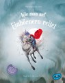 Wie man auf Einhörnern reitet - Mariangela Di Fiore - 9783961771196