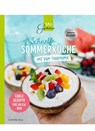 Schnelle SOMMERKÜCHE mit dem Thermomix - Corinna Wild - 9783961810574