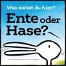 Ente oder Hase? Was siehst du hier? - Amy Krouse Rosenthal - 9783961855742
