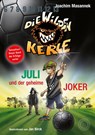 Die Wilden Kerle - Juli und der Geheime Joker - Joachim Masannek - 9783961857951
