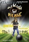 DWK Die Wilden Kerle - Vanessa, die Unerschrockene (Buch 3 der Bestsellerserie Die Wilden Fußballkerle) - Joachim Masannek - 9783961859825