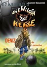 DWK Die Wilden Kerle - Deniz, die Lokomotive (Buch 5 der Bestsellerserie Die Wilden Fußballkerle) - Joachim Masannek - 9783961859849