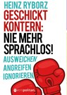Geschickt kontern: Nie mehr sprachlos! - Heinz Ryborz - 9783961860357