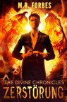 THE DIVINE CHRONICLES 3 - ZERSTÖRUNG - M.R. Forbes - 9783961880577