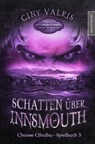 Choose Cthulhu 3 - Schatten über Innsmouth - Giny Vallris ; H. P. Lovecraft - 9783961881529