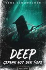 Deep - Gefahr aus der Tiefe - Jens Schumacher - 9783961881543