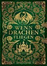 Wenn Drachen fliegen - Marion Hübinger ; Sarah Adler ; Marlena Anders ; Alexandra Fischer ; Katharina V. Haderer ; Laura Labas ; Asuka Lionera ; Mirjam H. Hüberli ; Julia Dessalles ; Liane Mars ; Alexandra Fuchs ; Salome Fuchs ; Ana Woods ; Anne-Marie Jungwirth ; Christelle Zau - 9783961891504