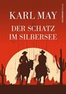 Der Schatz im Silbersee - Karl May - 9783961894864