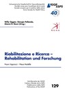 Riabilitazione e Ricerca - Rehabilitation und Forschung, Nouvi Approcci - Neue Modelle - Giorgio Pellanda ; Gianni R. Rossi ; Willy Oggier - 9783961899043