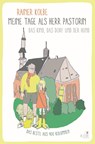 Meine Tage als Herr Pastorin - Rainer Kolbe - 9783961941230