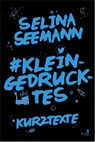 #kleingedrucktes - Selina Seemann - 9783961941759