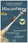 Hin und weg - Karin Baron - 9783961941780