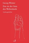 Das ist der Sinn des Weltenlaufs. - Georg Winter - 9783961942565