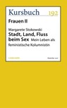 Stadt, Land, Fluss beim Sex - Margarete Stokowski - 9783961960101