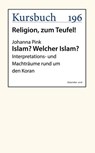 Islam? Welcher Islam? - Johanna Pink - 9783961960774