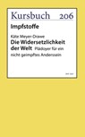 Die Widersetzlichkeit der Welt - Käte Meyer-Drawe - 9783961962310