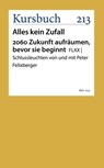 FLXX | 2060: Zukunft aufräumen bevor sie beginnt - Peter Felixberger - 9783961963133