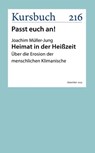 Heimat in der Heißzeit - Joachim Müller-Jung - 9783961963423