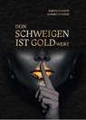 Dein Schweigen ist Goldwert - Sarah Massud ; Samira Massud - 9783962005856