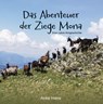 Das Abenteuer der Ziege Mona - Anke Hans - 9783962006631