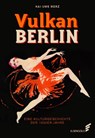 Vulkan Berlin - Kai-Uwe Merz - 9783962010393