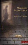 Madonnas letzter Traum - Dogan Akhanli - 9783962020422