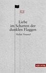 Liebe im Schatten der dunklen Flaggen - Halim Youssef - 9783962021511