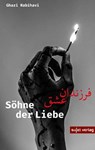 Söhne der Liebe - Ghazi Rabihavi - 9783962026288