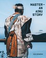 Master - An Ainu Story - Adam Isfendiyar - 9783962032739