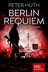 Berlin Requiem - Peter Huth - 9783962150228
