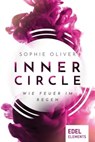 Inner Circle - Wie Feuer im Regen - Sophie Oliver - 9783962152192