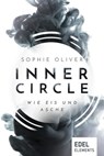 Inner Circle - Wie Eis und Asche - Sophie Oliver - 9783962152215