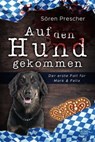 Auf den Hund gekommen - Sören Prescher - 9783962152604