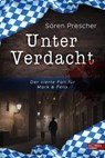 Unter Verdacht - Der vierte Fall für Mark & Felix - Sören Prescher - 9783962153786