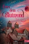 Unter dem Blutmond - Sylvia Weill - 9783962154363