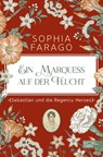 Ein Marquess auf der Flucht - Sophia Farago - 9783962155209