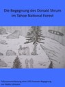 Die Begegnung des Donald Shrum im Tahoe National Forest - Mattis Lühmann - 9783962173319