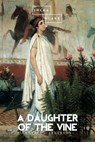 A Daughter of the Vine - Gertrude Atherton - 9783962178062