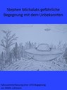 Stephen Michalaks gefährliche Begegnung mit dem Unbekannten - Mattis Lühmann - 9783962179052