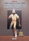 Der Mann von der Ciguri - Moebius - 9783962191702