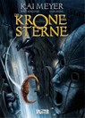 Die Krone der Sterne (Comic). Band 1 (von 3) - Kai Meyer ; Yann Krehl - 9783962194307