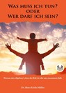 Was muss ich tun? oder Wer darf ich sein? - Hans Erich Müller - 9783962294823