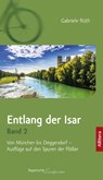 Entlang der Isar. Band 2 - Gabriele Rüth - 9783962332655