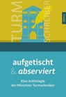 aufgetischt & abserviert - Münchner Turmschreiber - 9783962334963