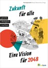 Zukunft für alle - Kai Kuhnhenn ; Anne Pinnow ; Matthias Schmelzer ; Nina Treu - 9783962382575