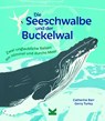 Die Seeschwalbe und der Buckelwal - Catherine Barr - 9783962442200