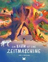 Ein Baum ist eine Zeitmaschine - Rob Sears ; Tom Sears - 9783962444891