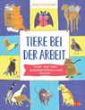 Tiere bei der Arbeit - Jess Hayman - 9783962445256