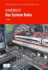 Handbuch Das System Bahn - Eberhard Jänsch ; Hans Peter Lang ; Nils Nießen - 9783962452247