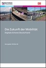 Die Zukunft der Mobilität - DB Netz AG - 9783962452605